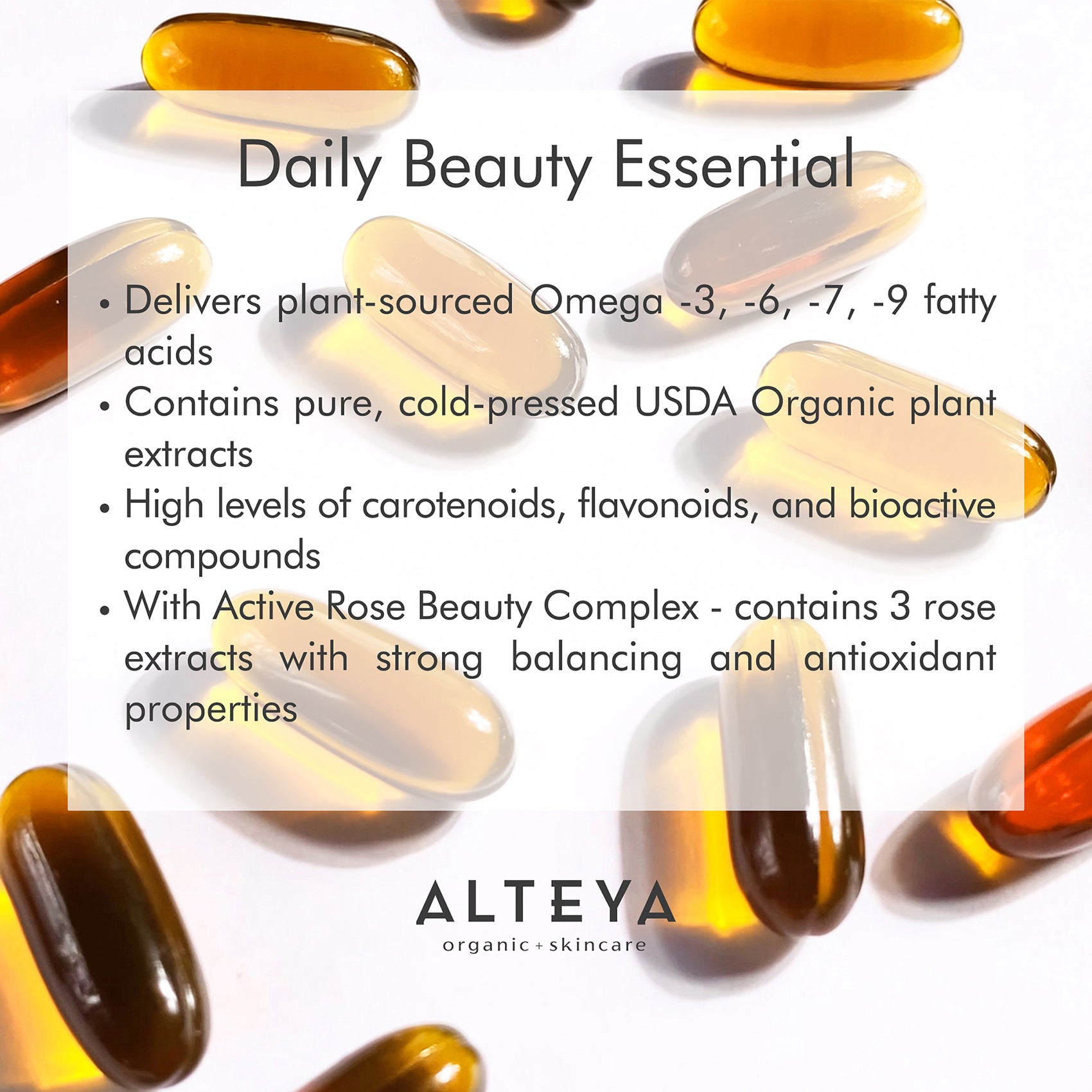 Alteya Organics' Rose Beauty Omegas Skin & Hair Organic Supplement is your daily organic beauty essential.