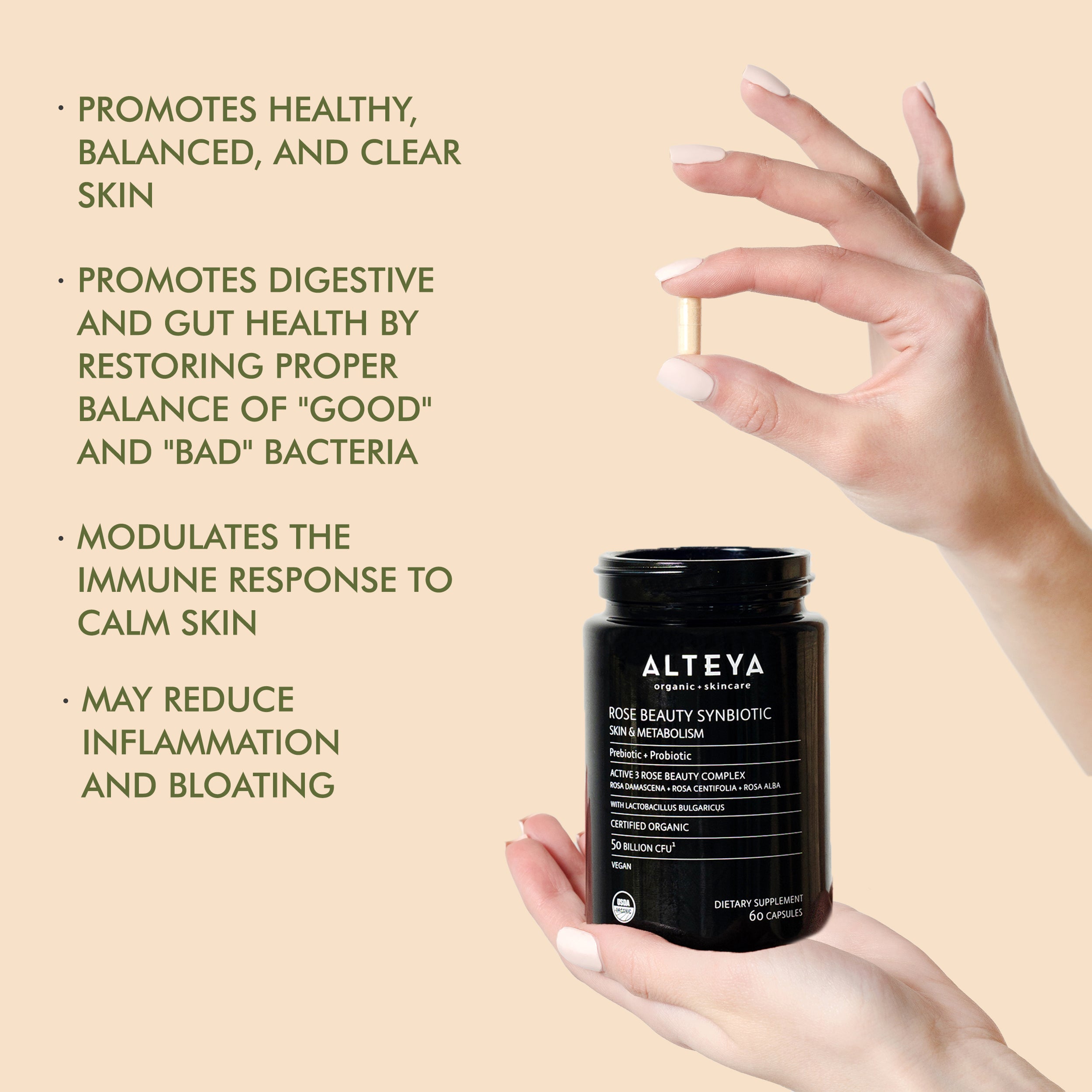 A hand holding a bottle of Rose Beauty Prebiotic and Probiotic - Synbiotic Skin & Metabolism Vegan Organic Supplement, a gut health probiotic by Alteya Organics.